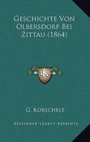Geschichte von Olbersdorf bei Zittau 1168398843 Book Cover