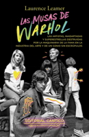 Las musas de Warhol: Las artistas, inadaptadas y superestrellas destruidas por la maquinaria de la fama en la industria del arte (Spanish Edition) 8410288826 Book Cover