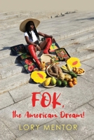 FOK, the American Dream! 163937079X Book Cover