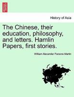 The Chinese: their education, philosophy and letters. 1241158797 Book Cover