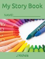 My Story Book: Name: ____________________ 1717851770 Book Cover