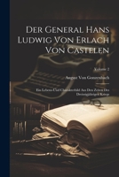 Der General Hans Ludwig Von Erlach Von Castelen: Ein Lebens-Und Charakterbild Aus Den Zeiten Des Dreissigjährigen Kriegs; Volume 2 (German Edition) 1022699547 Book Cover