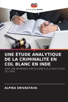 Une Étude Analytique de la Criminalité En Col Blanc En Inde (French Edition) 6207007972 Book Cover