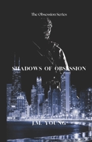 Shadows Of Obsession: The Obsession Series B0F1Z831Z5 Book Cover