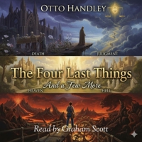 The Four Last Things: And a Few More B0GV1ZY35B Book Cover