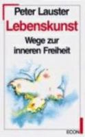 Lebenskunst. Wege zur inneren Freiheit. 3430158923 Book Cover