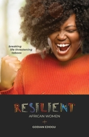 Resilient African Women: Breaking Life Threatening Taboos 9079516082 Book Cover
