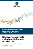 Rückverfolgbarkeit zwischen Software-Artefakten: Induktive Technik zur Gewinnung von Spuren zwischen Software-Artefakten 6206204332 Book Cover