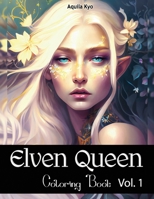 Elven Queen Coloring Book B0C47JCYK7 Book Cover