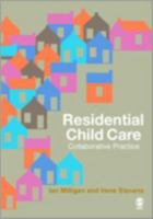 Residential Child Care: Collaborative Practice 1412908507 Book Cover