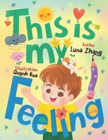 This is my feeling: A Gentle Guide to Emotions for Young Children B0F1F724C1 Book Cover