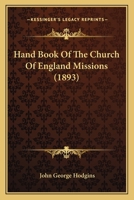 Hand Book Of The Church Of England Missions 1120625777 Book Cover