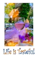 Life is Tasteful: Food Journal Diary Notebook Daily Food Meal Tracker for Exercise Fitness Diet Needs 110 pages for Calorie Tracker Input 1692582690 Book Cover