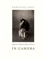 In Camera: Eighty-Two Images by Fifty-Two Women 3908162173 Book Cover