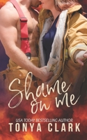 Shame on Me 1949243400 Book Cover