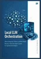 Local LLM Orchestration: Ollama Integration Patterns and Multi-Model Routing in OpenClaw Agent Systems for Experienced Developers (The OpenClaw AI Engineering Series) B0GPN3HYCC Book Cover