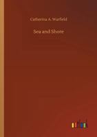 Sea and Shore A Sequel to Miriam Monfort 384917316X Book Cover