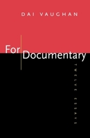 For Documentary: Twelve Essays 0520216954 Book Cover