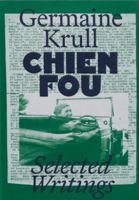 Chien Fou : Selected Writings: (English Edition) 191765121X Book Cover