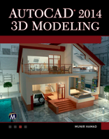 AutoCAD 2014 3D Modeling 1938549619 Book Cover