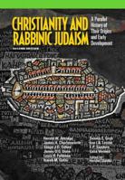 Christianity and Rabbinic Judaism: A Parallel History of Their Origins and Early Development 020585916X Book Cover
