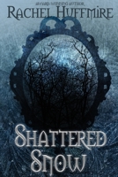 Shattered Snow 1732467455 Book Cover