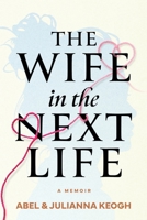 The Wife in the Next Life 1959945017 Book Cover