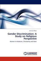 Gender Discrimination: A Study on Religious Perspective 384842276X Book Cover