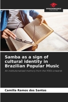 Samba as a sign of cultural identity in Brazilian Popular Music 6207938232 Book Cover