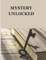 Mystery unlocked: The unfolding of the mysteries of the kingdom of God B0DRLBWG6T Book Cover