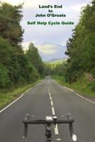 Land's End to John O'Groats Self Help Cycle Guide 1507865902 Book Cover