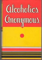 Alcoholics Anonymous: The Story of How Many Thousands of Men and Women Have Recovered From Alcoholism. Second Edition (1955), New and Revised, 16th Printing 1974 0916856186 Book Cover