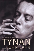 The Diaries of Kenneth Tynan 1582341605 Book Cover