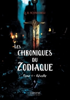 Les chroniques du Zodiaque - Tome 1: Révolte B0DJ8LPX6W Book Cover