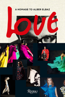 Alber Elbaz: Love Brings Love 0847872793 Book Cover