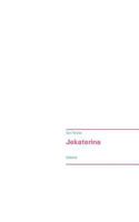 Jekaterina: Gedichte 3743134241 Book Cover
