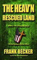 The Heav'n Rescued Land (The Chronicles of CC) 0983646058 Book Cover