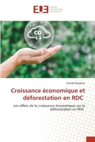 Croissance économique et déforestation en RDC: Les effets de la croissance économique sur la déforestation en RDC 6203453250 Book Cover