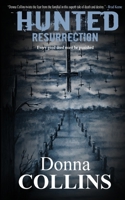 Resurrection (Book 2): A Hunted Thriller (The Hunted Series) 1068738863 Book Cover
