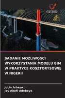 Badanie MoZliwoSci Wykorzystania Modelu Bim W Praktyce Kosztorysowej W Nigerii (Polish Edition) 6630208978 Book Cover