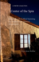 Center of the Spin Round-the-Clock Mind Spinning for Perspective in eMotion: Emocionado 9373145762 Book Cover