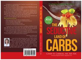 The Seductive Land of Carbs 0990752305 Book Cover