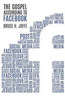 The Gospel According to Facebook: Social Media and the Good News 1621374483 Book Cover