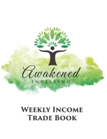 Weekly Income Trade Book B083XWMF2N Book Cover