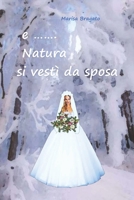 e.....Natura si vestì da sposa (Italian Edition) B087CVYH76 Book Cover