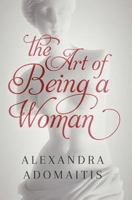 The Art of Being a Woman 0999020315 Book Cover