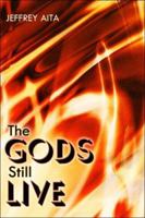 The Gods Still Live 1511750693 Book Cover