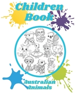 Children Book - Australian Animals Edition: Australian Animals Coloring Book for kids B0C9RWTH94 Book Cover