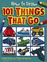 How to Draw 101 Things That Go (How to Draw) 1842297414 Book Cover