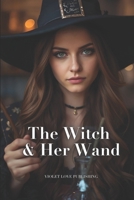 The Witch and Her Wand B0FWBCNP81 Book Cover